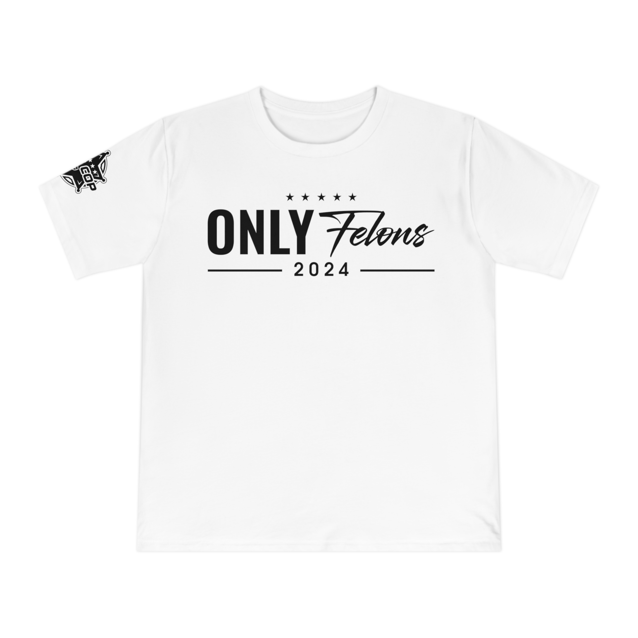 Only Felons Classic T-shirt -